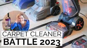 carpet cleaner battle 2023 you