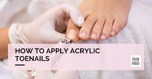 how to apply acrylic toenails 10 easy