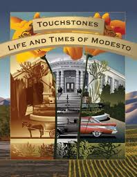 Touchstones Life And Times Of Modesto