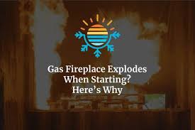 Why Gas Fireplaces Might Explode During