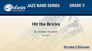 Hit The Bricks By Gordon Goodwin Score Sound