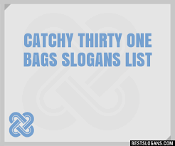 100 catchy thirty one bags slogans