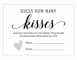 They should write it down on a piece of paper, as well as their . Free Printable Bridal Shower Games Guess How Many Kisses
