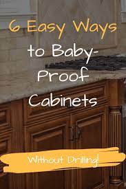 Install kitchen cabinets in your home. 6 Super Easy Ways To Baby Proof Cabinets Without Drilling Dad Fixes Everything Baby Proof Cabinets Baby Proofing Baby Proofing Kitchen Cabinets