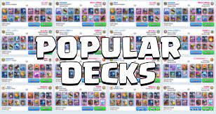 Find the best archetypes, compare decks by win rate, and find budget and quest decks. Most Popular Decks In The Current Meta Clash Royale Guides