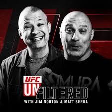 UFC Unfiltered with Jim Norton and Matt Serra
