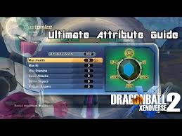 The Ultimate Stat Attribute Guide Dragon Ball Xenoverse 2