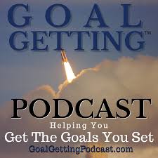 Goal Getting™ Podcast