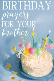 30 birthday prayers for a brother