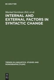 Quantifying information structure change in english (by komen, erwin r.) 8 @inproceedings{bech2014informationsa, title={information structure and syntactic change in germanic and romance languages}, author={k. Internal And External Factors In Syntactic Change
