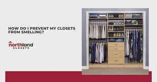 how do i prevent my closets from smelling