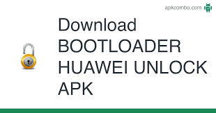 Nov 02, 2021 · download image download tool. Bootloader Huawei Unlock Apk 1 04 Android App Download