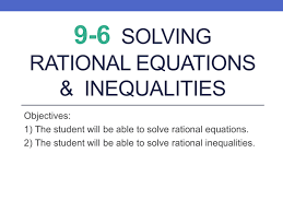 Solving Rational Equations Inequalities