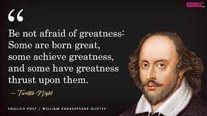 William shakespeare quotes on love tells william shakespeare quotes on success. Be Not Afraid Of Greatness Some Are Born Great Some Achieve Inspirational Quotes About Success William Shakespeare Inspirational Quotes Twelfth Night Quotes