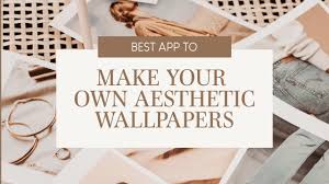10 best apps to make your own aesthetic
