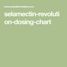 Selamectin Revolution Dosing Chart Pet Stuff Revolution