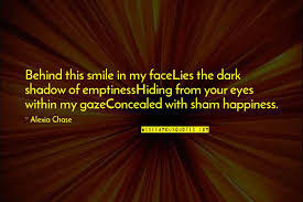 Get our daily wisdom quotes subscribe. Hiding Behind A Smile Quotes Top 4 Famous Quotes About Hiding Behind A Smile