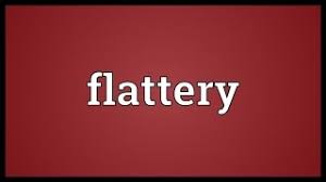 flattery meaning you