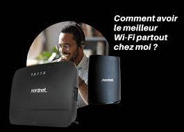 comment avoir le meilleur wi fi partout