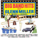 The Big Band Hits of Glenn Miller, Vol. 1