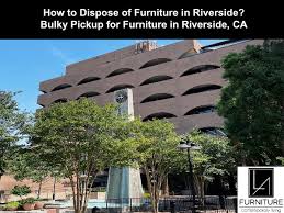 Riverside Furniture Disposal La