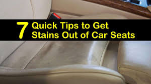 7 quick tips to get stains out of car seats