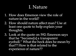 This quote is taken from Ralph Waldo Emerson s      essay Nature     SlideShare The Whole Picture In his essay Nature  Ralph Waldo Emerson     verb             Piece    