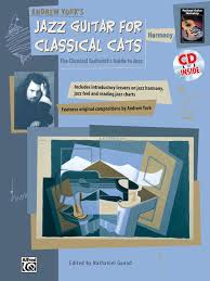 Jazz Guitar For Classical Cats Harmony The Classical
