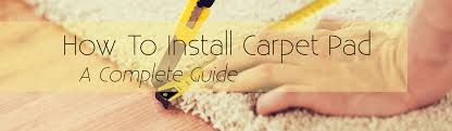 How To Install Carpet Padding A
