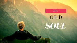 The Old Soul Everything You Need To Know