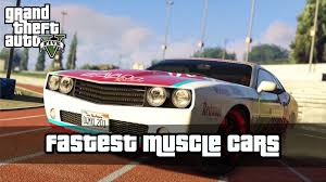 5 fastest muscle cars in gta 5 and