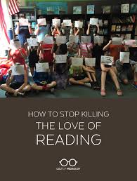 Kids of all ages will love this treasure dig, depending on the age you can hide different things. How To Stop Killing The Love Of Reading Cult Of Pedagogy