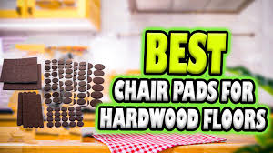 best chair pads for hardwood floors
