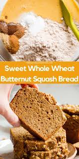 whole wheat ernut squash bread