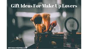 36 fantabulous gift ideas for make up
