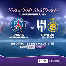 beIN SPORTS France - 🤩 Vivez en direct et en exclusivité le match amical  PSG - Riyad All Stars à partir de 18h sur les antennes de beIN SPORTS ! |  Facebook