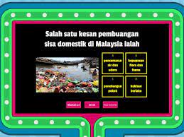 Berpunca daripada aktiviti manusia yang tidak bertanggungjawab. Bab 13 Sisa Domestik Di Malaysia Kesan Kesan Gameshow Kviz