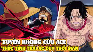 Luffy XUYÊN KHÔNG về cứu ACE - Sức mạnh THỨC TỈNH của trái ác quỷ THỜI  GIAN... [One Piece] | phim xuyên không về quá khứ - Nega - Phim