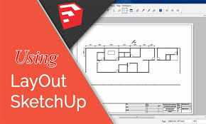 using layouts for sketchup