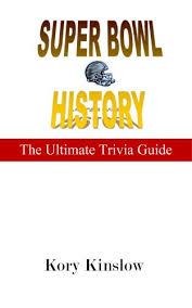 Football is the most popular spo. Super Bowl History Trivia Questions Best Sports Trivia Books Book 2 Kindle Edition By Kinslow Kory Grossinger Paul Reference Kindle Ebooks Amazon Com