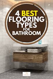 4 best flooring types for bathroom