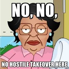 No, no, No hostile Takeover here - Consuela | Meme Generator via Relatably.com