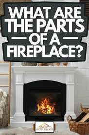What Are The Parts Of A Fireplace