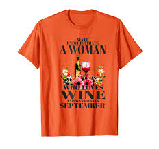 Amazon Com Never Underestimate A Woman Loves Wine Born In