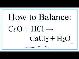 How To Balance Cao Hcl Cacl2 H2o