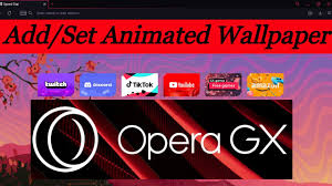 animated wallpaper on opera gx browser