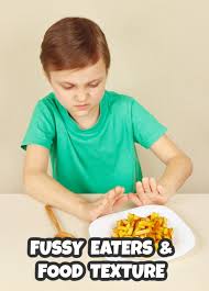 fussy eaters and food texture