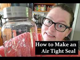 Get An Air Tight Seal On Your Mason Jar