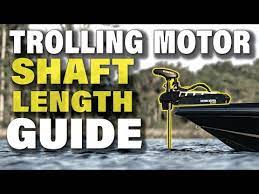 trolling motor shaft length guide