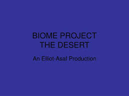 It is free form and can be used for. Ppt Biome Project The Desert Powerpoint Presentation Free Download Id 1783139